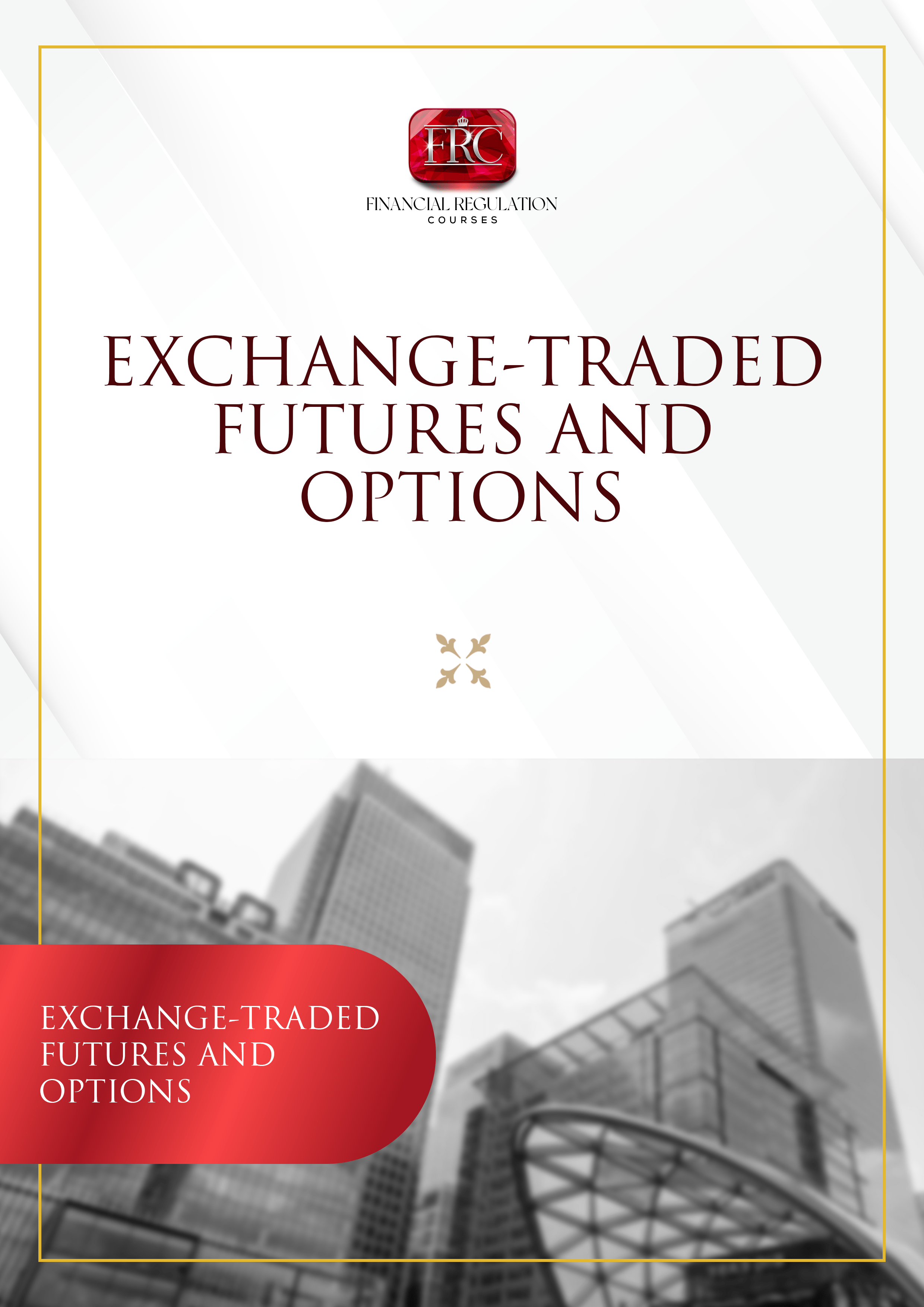 Exchange-Traded Futures and Options